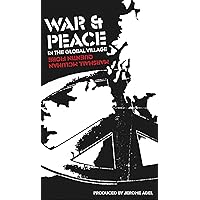 War and Peace in the Global Village