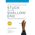 Stuck in the Shallow End, updated edition: Education, Race, and Computing (Mit Press)