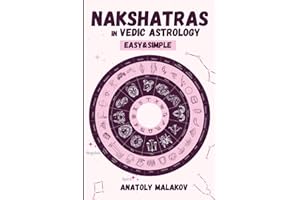 Nakshatras in Vedic Astrology: Easy&Simple (Vedic Astrology for beginners)