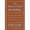 The Daily Stoic Journal: 366 Days of Writing and Reflection on the Art of Living