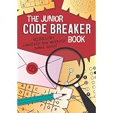 The Junior Code Breaker Book: 50 intriguing code puzzles to crack: can you solve them all?