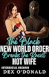 The Black New World Order Breaks the Racist