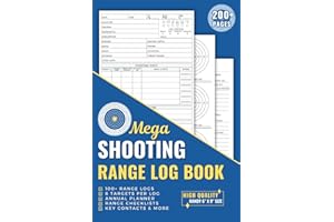 Mega Shooting Range Log Book: 210+ Pages to Record Shooting Stats with Target Diagrams, Checklists & More. Perfect for Beginn