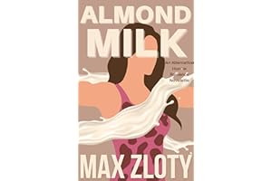 Almond Milk: An Alternative Hucow Romance Novelette (Alternative Milks)