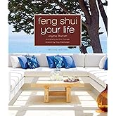 Feng Shui Your Life: Second Edition