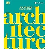 Architecture: The Definitive Visual Guide (DK Definitive Cultural Histories)