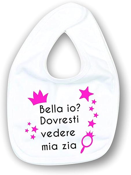 Bavetta Bavaglino Neonato Bebe Bella Io Dovresti Vedere Mia Zia Humor Divertenti Infanzia Nascita Bambino Made In Italy Bianco Amazon It Abbigliamento