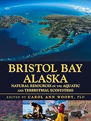 Bristol Bay Alaska: Natural Resources of the