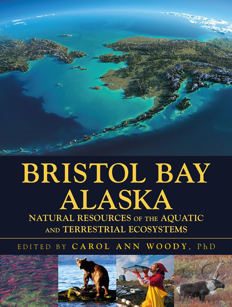 Bristol Bay Alaska: Natural Resources of the