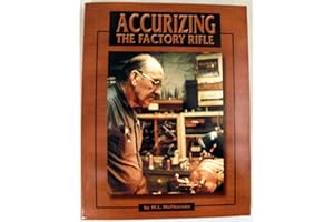 Accurizing the Factory Rifle