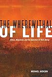 The Wherewithal of Life: Ethics, Migration, and the Question of Well-Being
