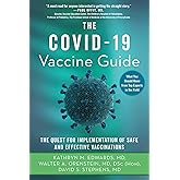 Covid-19 Vaccine Guide: The Quest for Implementation of Safe and Effective Vaccinations
