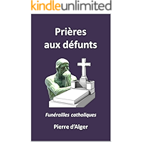 Prières aux défunts: Funérailles catholiques (French Edition) book cover