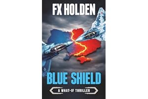 Blue Shield: A ‘What-if?’ Action Thriller