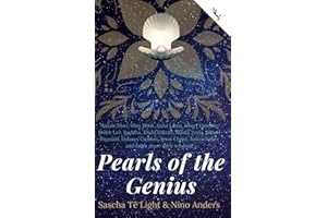 Wayne Dyer, Elon Musk, Dalai Lama, Albert Einstein, Bruce Lee, Buddha, Khalil Gibran, Nikola Tesla, Robert Kiyosaki, Dolores Cannon, Jesus Christ, ... share their wisdom:: Pearls of the Genius