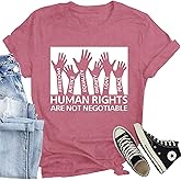 CQF Women Equality T-Shirts Human Rights are Not Negotiable Printed Shirt Freedom Justice Tee Tops