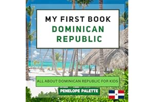My First Book - Dominican Republic: All About Dominican Republic For Kids