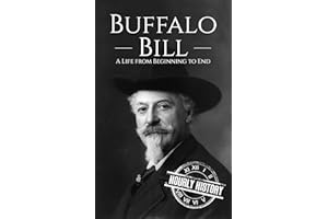 Buffalo Bill: A Life from Beginning to End (Old West)