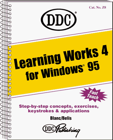 Learning Works 4 Windows 95 by DDC Publishing