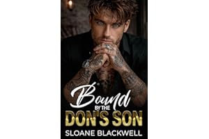 Bound By The Don's Son: An Enemies To Lovers Forced Proximity Dark Mafia Romance
