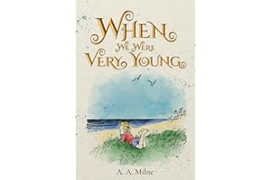 When We Were Very Young (Illustrated): The 1924 Classic Edition with Original Illustrations