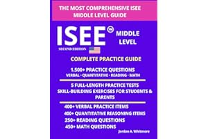 THE COMPLETE ISEE MIDDLE LEVEL STUDY GUIDE: A SIX-WEEK PROGRAM WITH 1,500+ PRACTICE QUESTIONS, STEP-BY-STEP SOLUTIONS, AND PRACTICAL SUPPORT FOR ... SCHOOL ENTRANCE EXAM PREP SERIES)