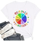 Play is Learning Shirt for Women Funny Teacher Graphic Tshirt Back to School Tops Kindergarten Teacher Life Casual Tee