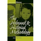 The Holocaust and Historical Methodology