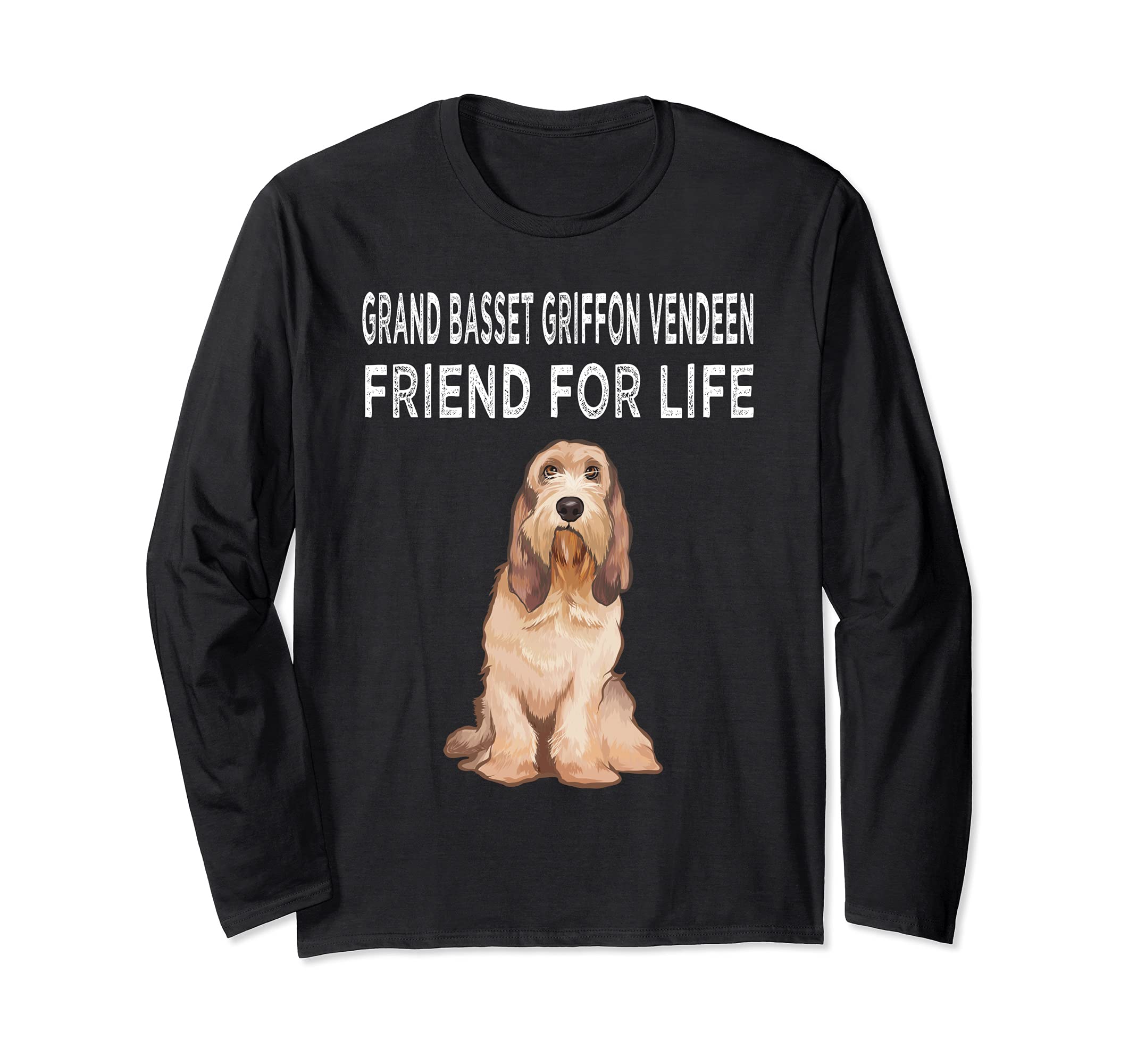 Grand Basset Griffon Vendeen Friend For Life Dog Friendship Long Sleeve T-Shirt