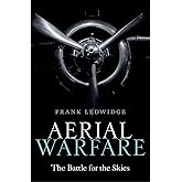Aerial Warfare: The Battle for the Skies