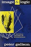 Image and Logic: A Material Culture of Microphysics