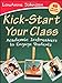 Kick-Start Your Class: Academic Icebreakers to Engage Students - Book by LouAnne Johnson