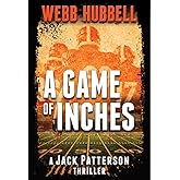 A Game of Inches: A Jack Patterson Thriller (Volume 3)