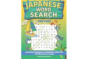 JAPANESE WORD SEARCH FOR KIDS: Learning Hiragana & Katakana with Fun 100 Word Search Puzzles
