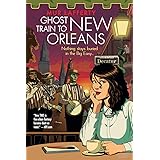 Ghost Train to New Orleans (The Shambling Guides, 2)