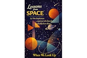 Lessons From Space by Someone Who Hasn’t Actually Been There: When We Look Up