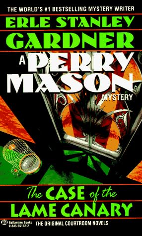 The Case of the Lame Canary (Perry Mason Series Book 11)