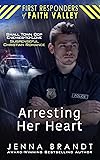 Arresting Her Heart: Small Town