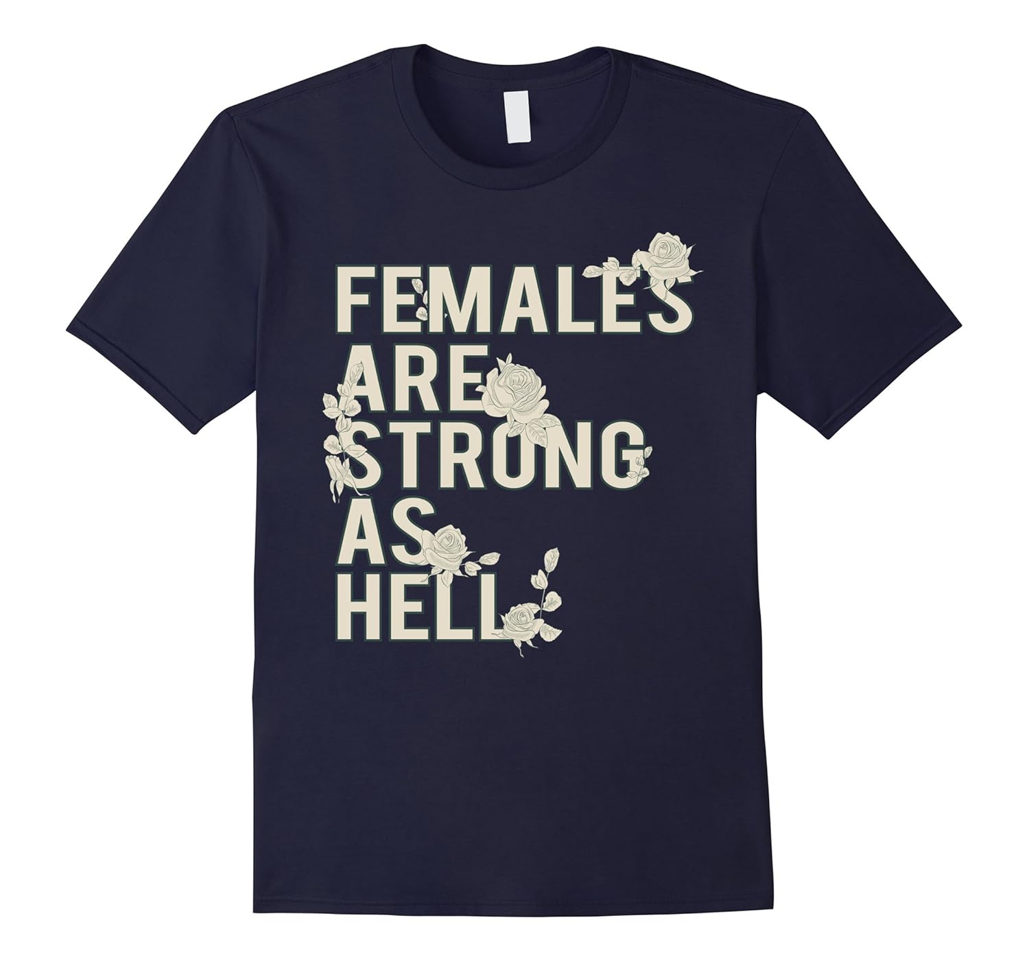 Females Are Strong As Hell T-shirt, Funny Feminist T-Shirt-Rose