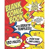 Blank Comic Book for Kids with Variety of Templates: Draw Your Own Comics - Express Your Kids or Teens Talent and Creativity 