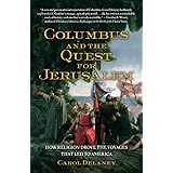 Columbus and the Quest for Jerusalem: How Religion Drove the Voyages that Led to America