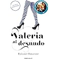 Valeria al desnudo / Valeria Naked (Serie Valeria) (Spanish Edition)