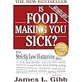Is Food Making You Sick?: The Strictly Low Histamine Diet