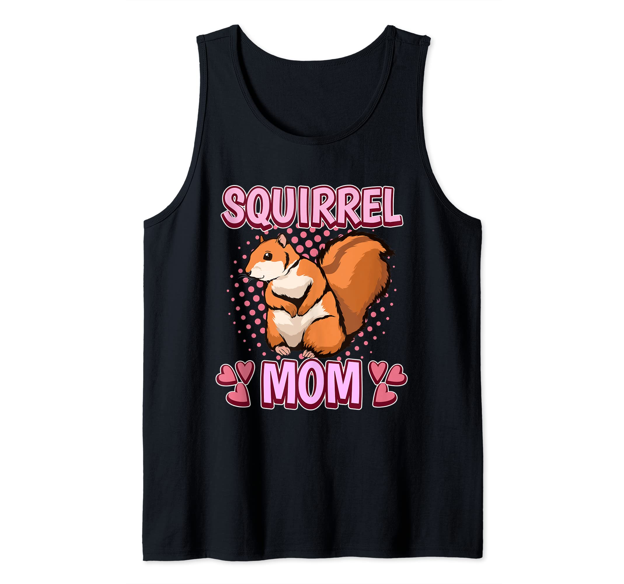 Women Girl Squirrel Quote Squirrel Mom Mother's Day Squirrel Tank Top