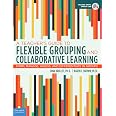 A Teacher's Guide to Flexible Grouping and Collaborative Learning: Form ...