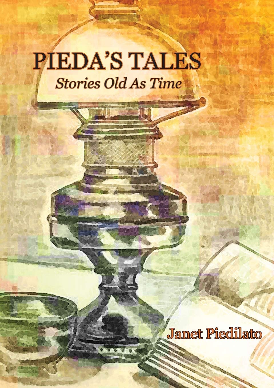 Pieda's Tales: Stories Old As Time: Piedilato, Janet, Piedilato, Janet:  9781939790149: Amazon.com: Books