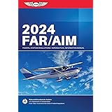 FAR/AIM 2024: Federal Aviation Regulations/Aeronautical Information Manual (ASA FAR/AIM Series)