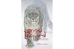 Snow Leopard: Stories From the Roof of the World