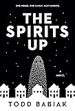The Spirits Up: A Novel
