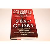 Sea of Glory: America's Voyage of Discovery, The U.S. Exploring Expedition, 1838-1842